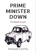 Prime Minister Down : The Rajpath Scandal