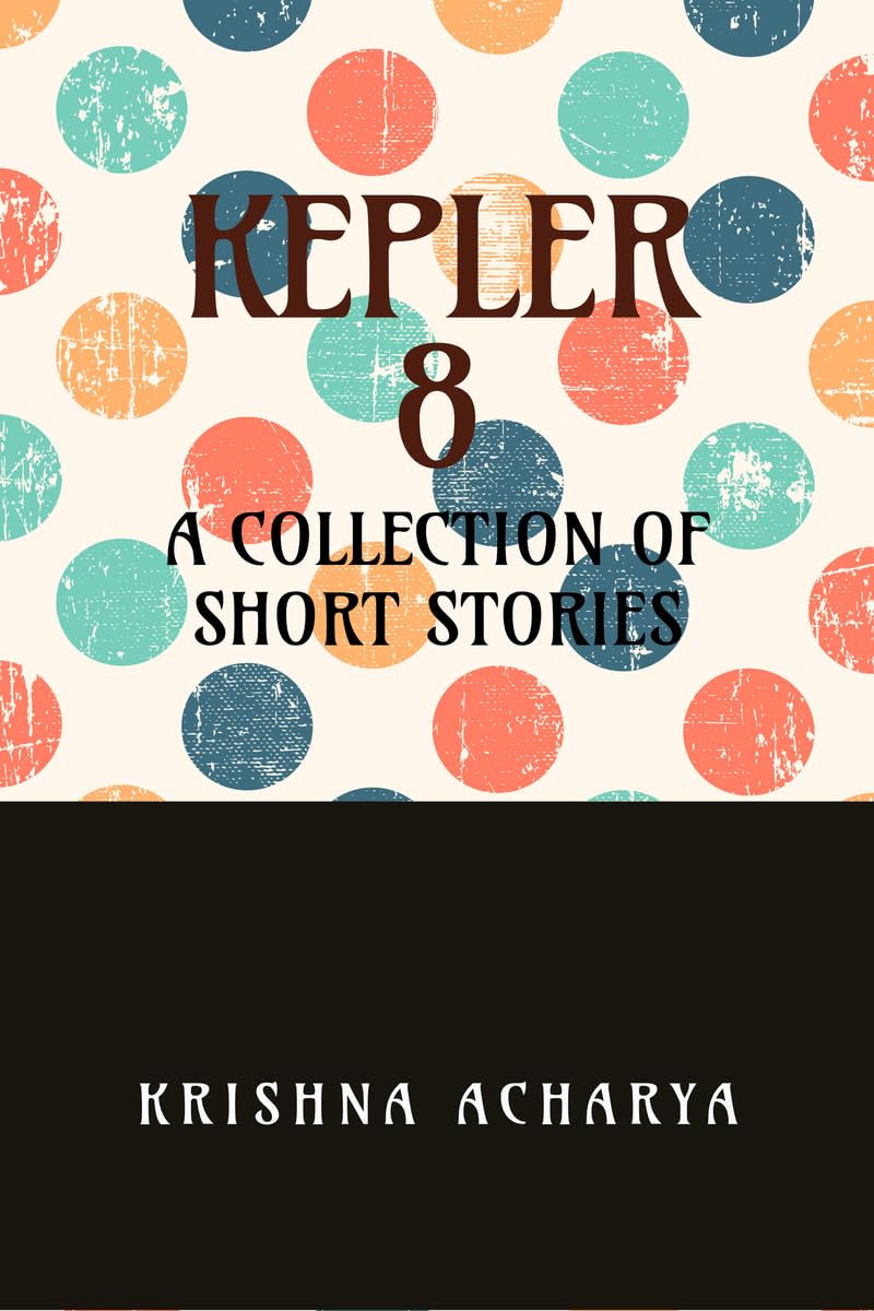 Kepler 8: A Collection of Short Stories