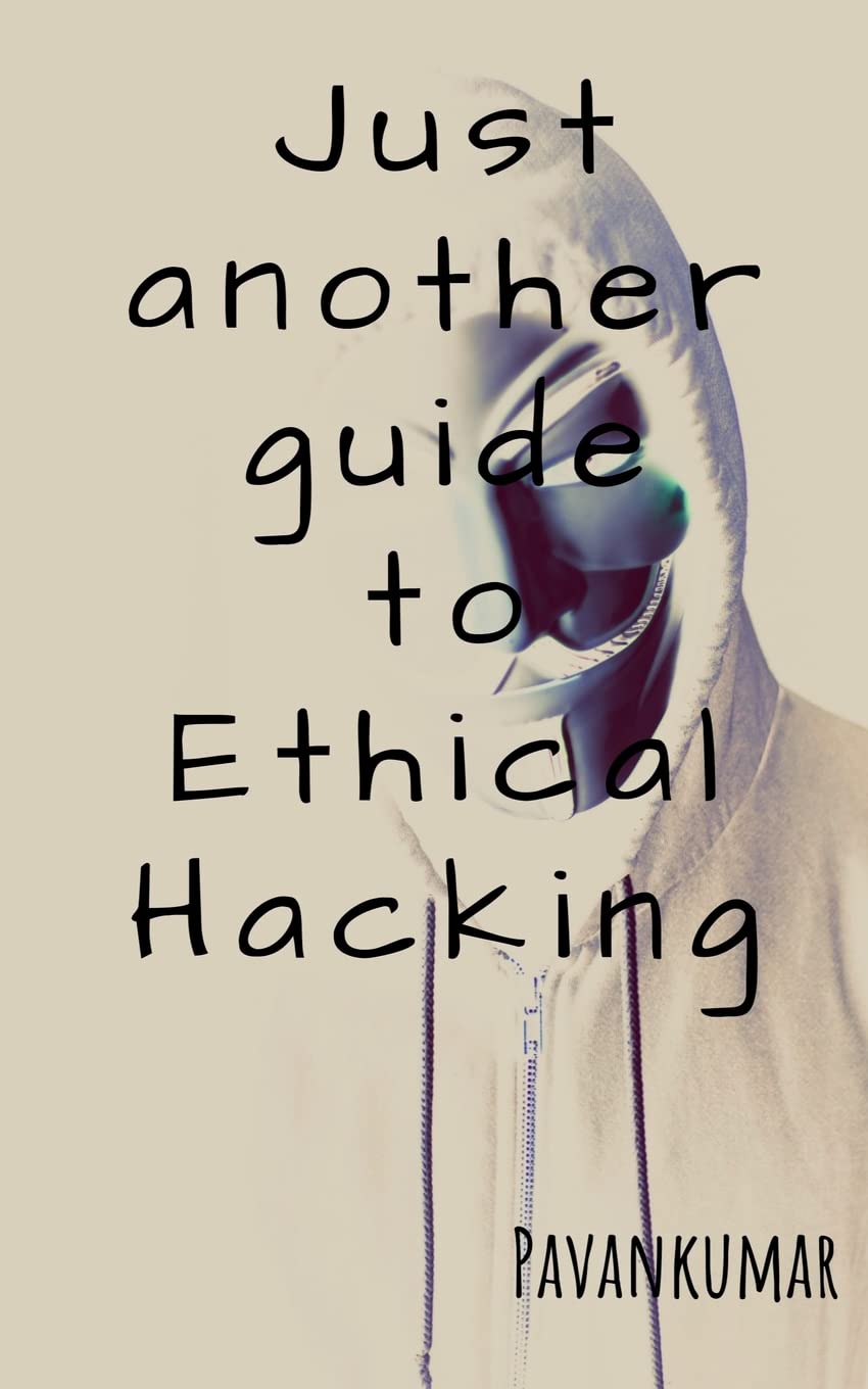Just Another Guide To Ethical Hacking