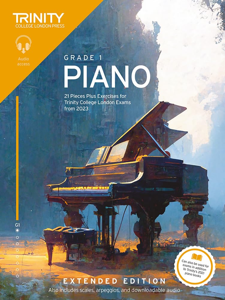 Trinity College London Piano Exam Pieces Plus Exercises from 2023: Grade 1: Extended Edition: 21 Pieces for Trinity College Lond