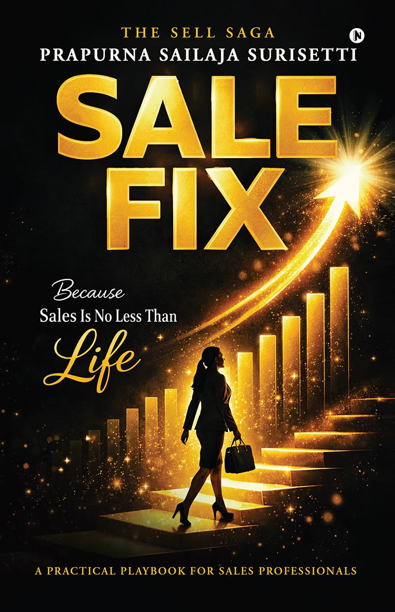 Salefix  The Sell Saga: Because Sales Is No Less Than Life