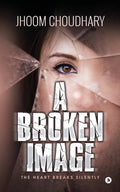 A Broken Image:The Heart Breaks Silently