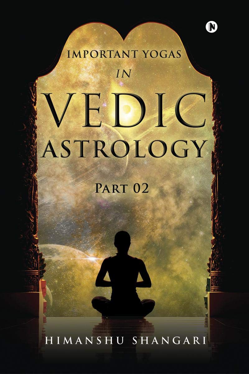 Important Yogas In Vedic Astrology : Part 02