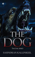 THE DOG : THE EVIL SPIRIT