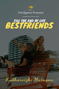Till The End Of Life  Best Friends