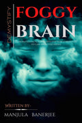 Demystify Foggy Brain.