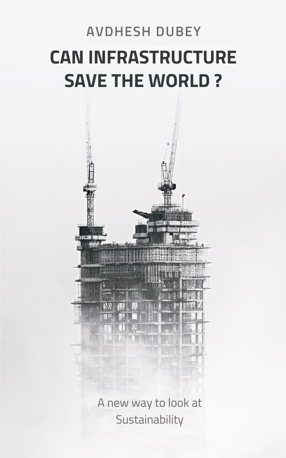 Can Infrastructure save the world?: A new way to look at Sustainability