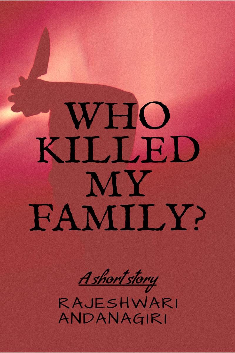 WHO KILLED MY FAMILY?