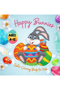 Happy Bunnies Easter Coloring Book for Kids, Ages 412 : Eggs Baskets, Bunnies and Easter Coloring Pages for Toddlers, Boys and 