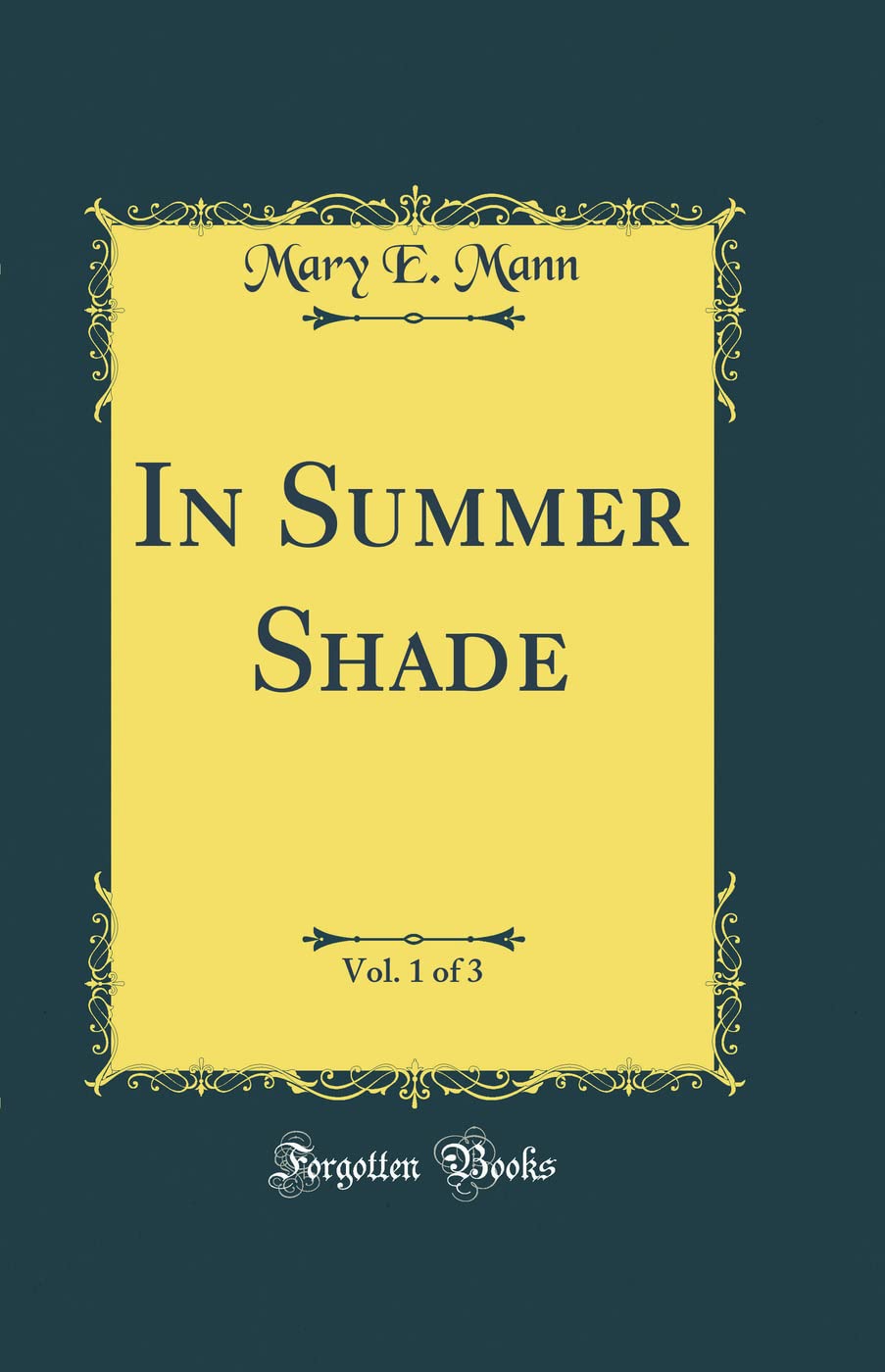 In Summer Shade, Vol. 1 of 3 (Classic Reprint)