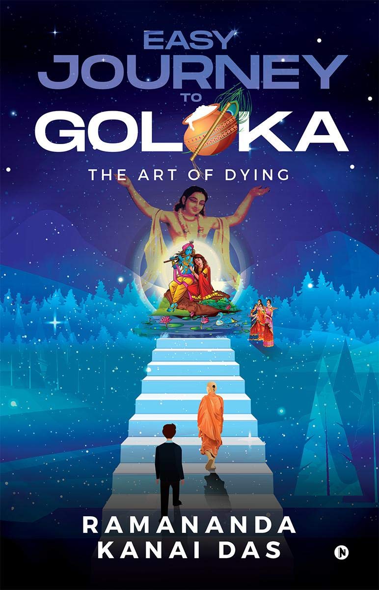 Easy Journey To Goloka : The Art Of Dying