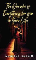The One Who Is Everything For You In Your Life : None