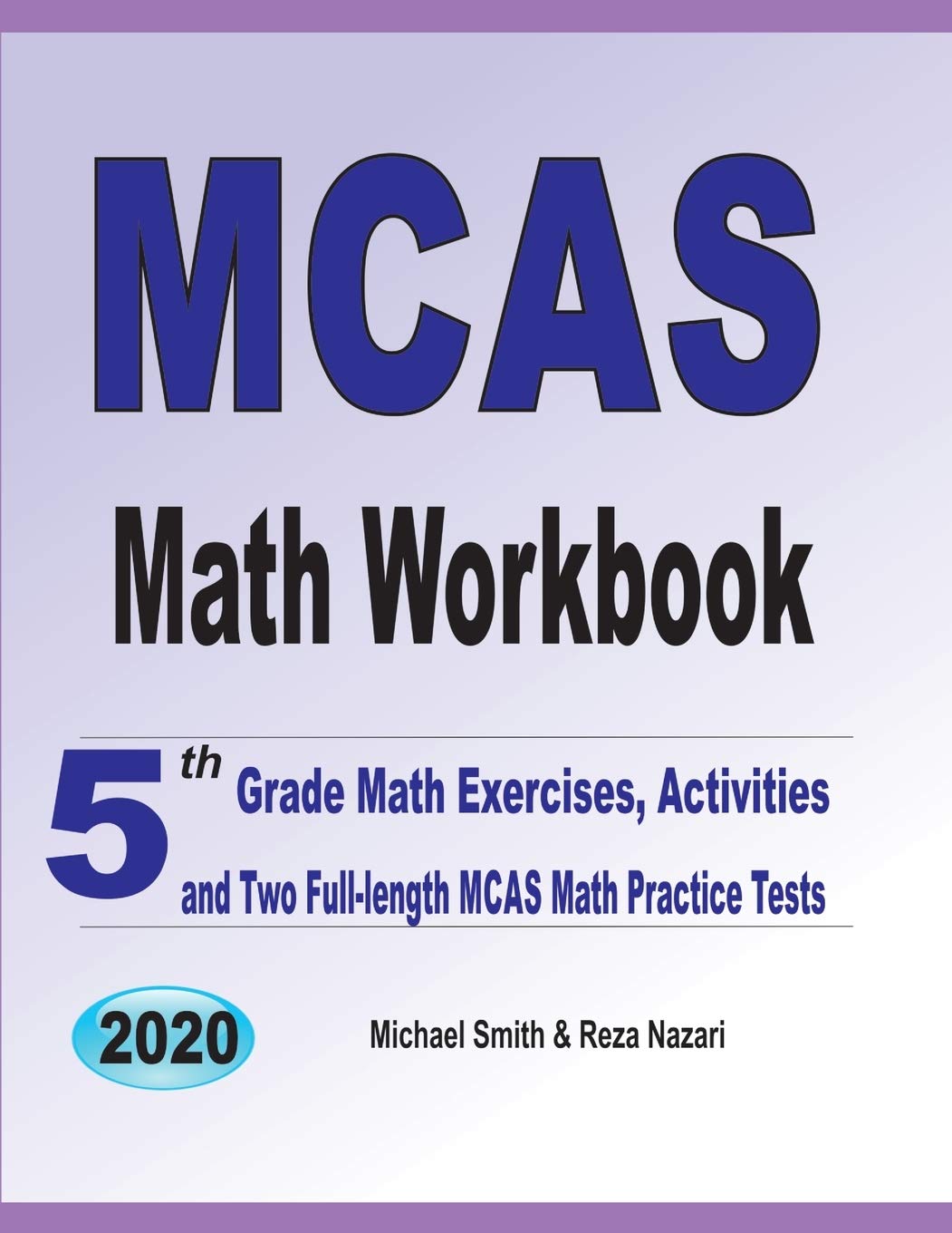 MCAS Math Workbook: 5th Grade Math Exercises, Activities, and Two FullLength MCAS Math Practice Tests