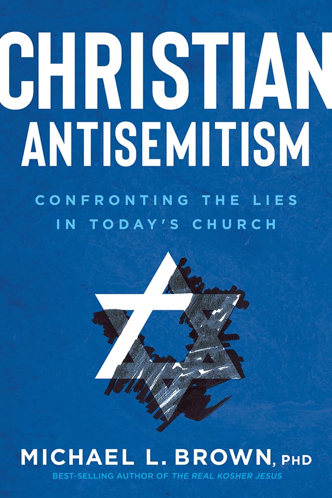 Christian Antisemitism: Confronting the Lies in Todays Church
