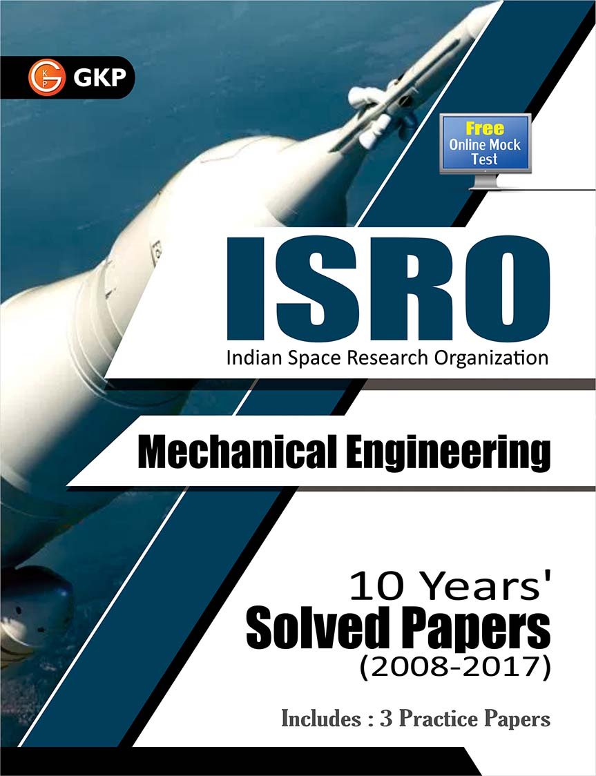 Isro Mechanical Engineering  10 Years Solved Papers (20082017)