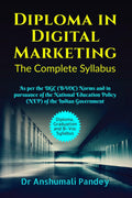 Diploma in Digital Marketing the Complete Syllabus : As per the UGC (BVOC) Norms and in pursuance of the National Education Pol