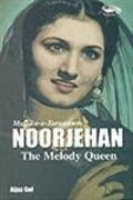 Noorjehan: The Melody Queen