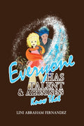 EVERYONE HAS TALENT : & ALIONANENS KNOW THAT