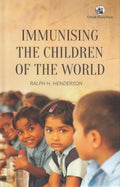 IMMUNISING THE CHILDREN OF THE WORLD (HB)