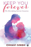 Keep You Forever : The Electrifying Internet Sensation