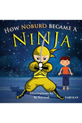 How Noburo Became A Ninja : A Story About SelfConfidence