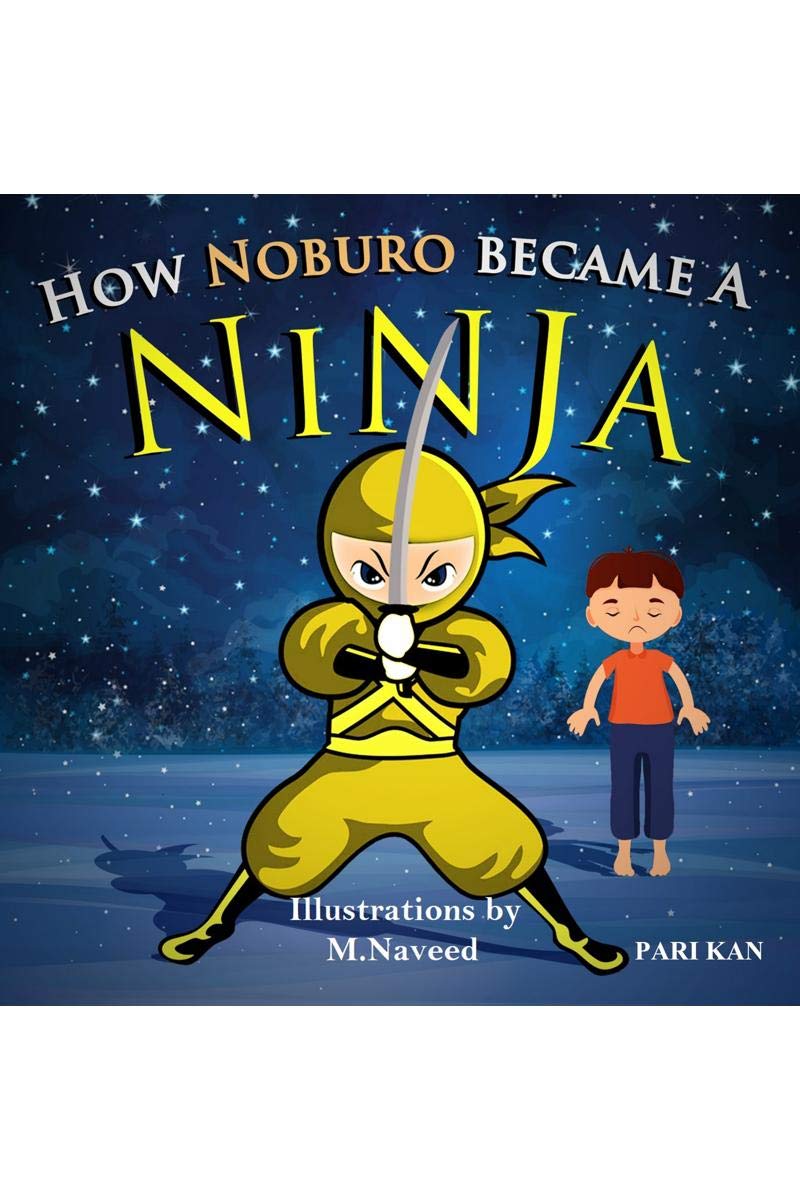 How Noburo Became A Ninja : A Story About SelfConfidence
