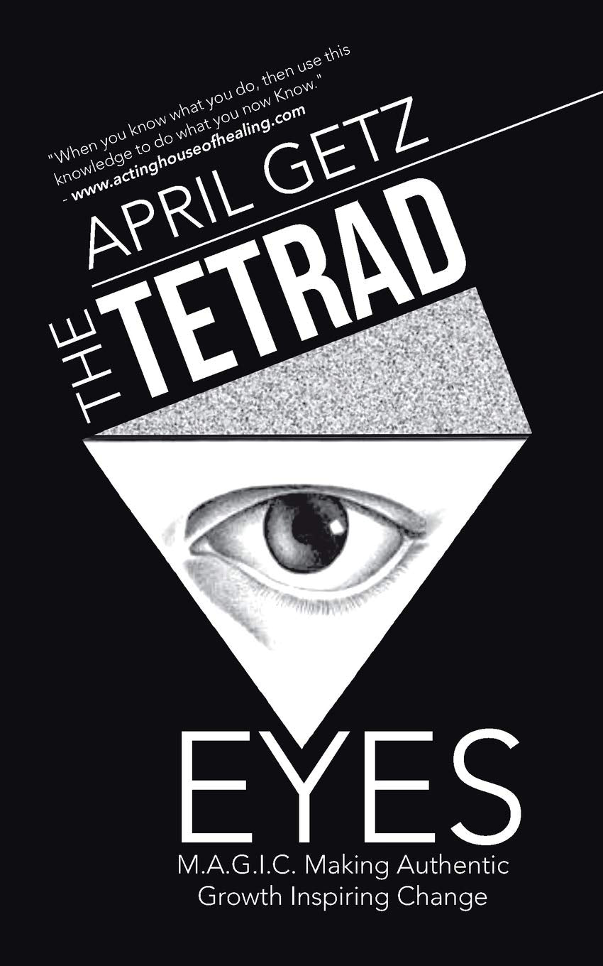 The Tetrad Eyes: M.A.G.I.C. Making Authentic Growth Inspiring Change