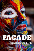 Facade : Shades Of Life