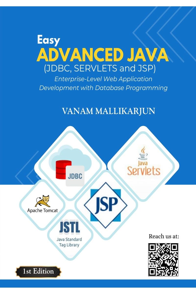 Easy Advanced JAVA (JDBC, Servlets and JSP): EnterpriseLevel Web Application Development with Database Programming