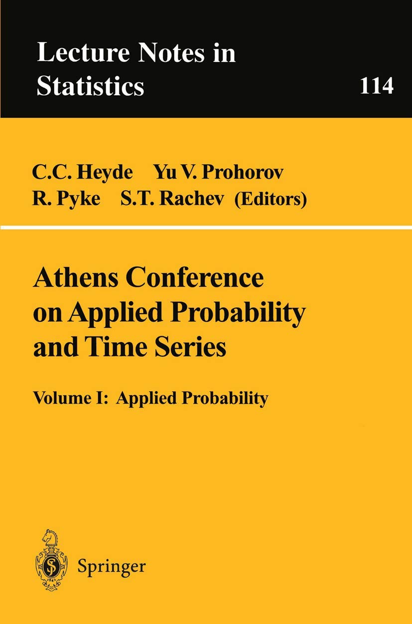 Athens Conference on Applied Probability and Time Series Analysis: Volume I: Applied Probability In Honor of J.M. Gani (Lecture 