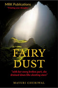 Fairy Dust : With Her Every Broken Part, She Rained Down Like Shooting Stars