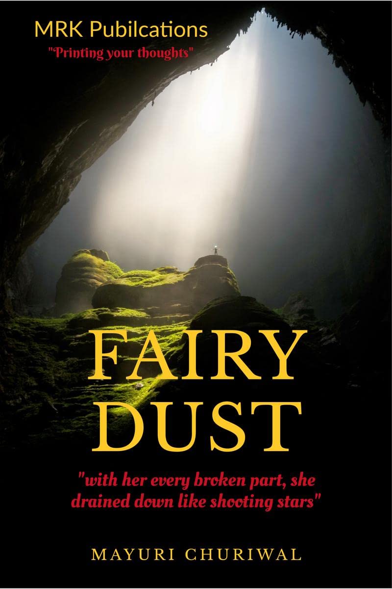 Fairy Dust : With Her Every Broken Part, She Rained Down Like Shooting Stars