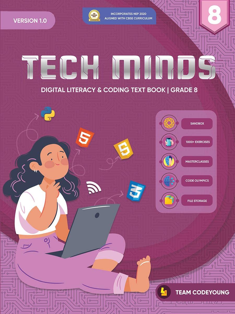TECH MINDS Version 1.0 : DIGITAL LITERACY & CODING TEXT BOOK | GRADE 8
