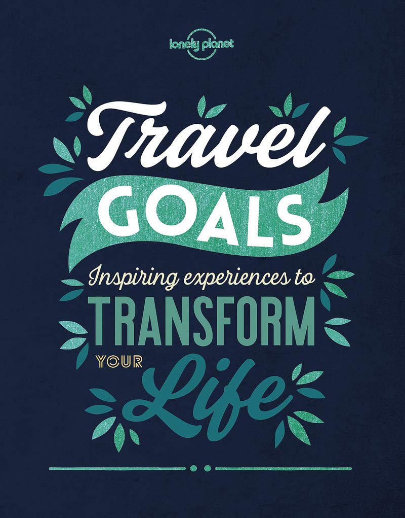 Lonely Planet Travel Goals: A Blueprint For Taking Nigeria And Africa From Potential To Posterity
