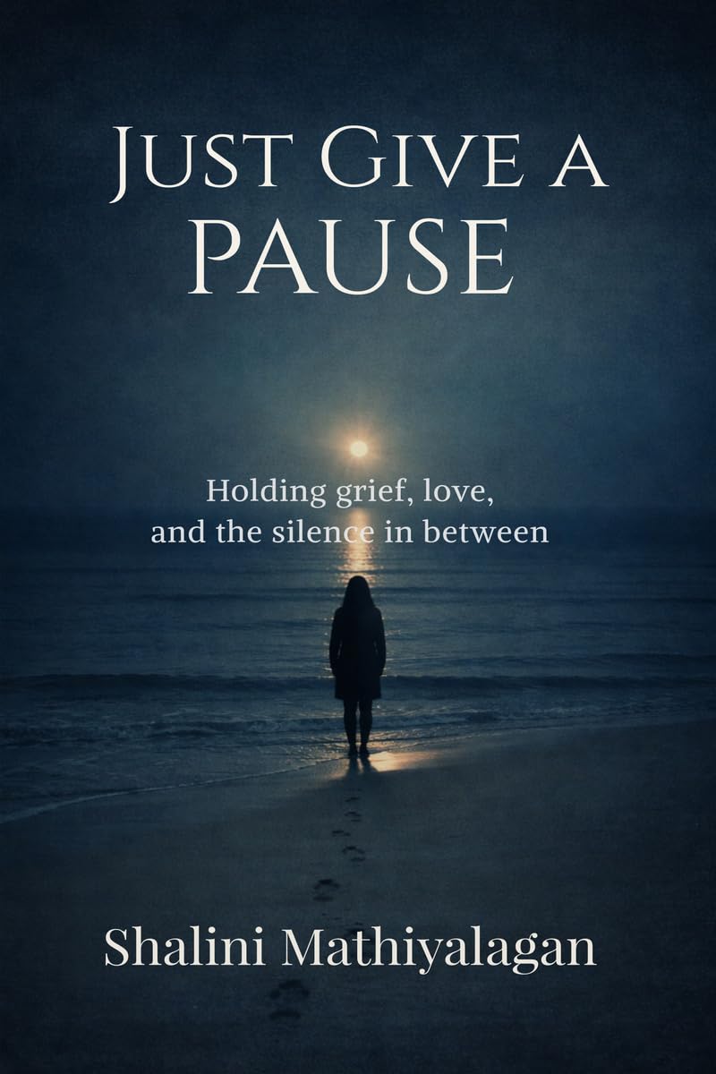 Just Give a Pause: Holding grief, love, and the silence in between