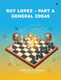 Ruy lopez  Part A: General Ideas