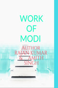 WORK OF MODI : WORK OF MODI