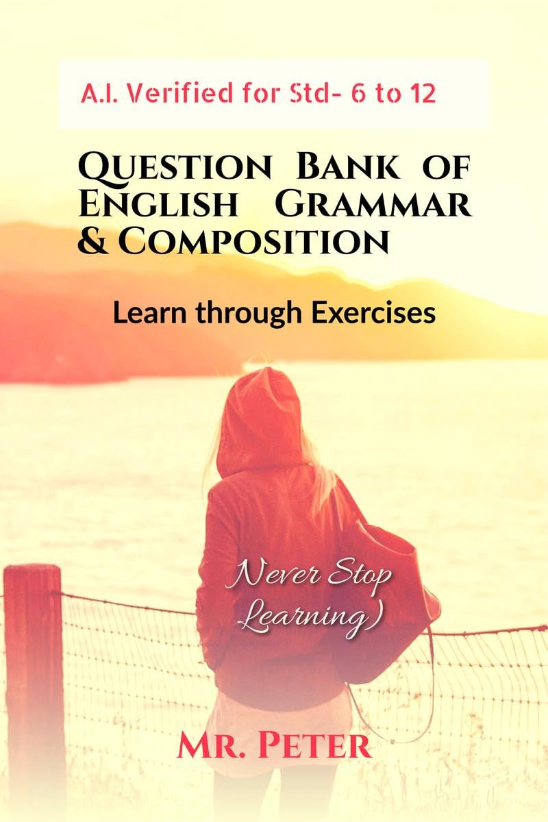 Question Bank of English Grammar & Composition : Learn through Exercises