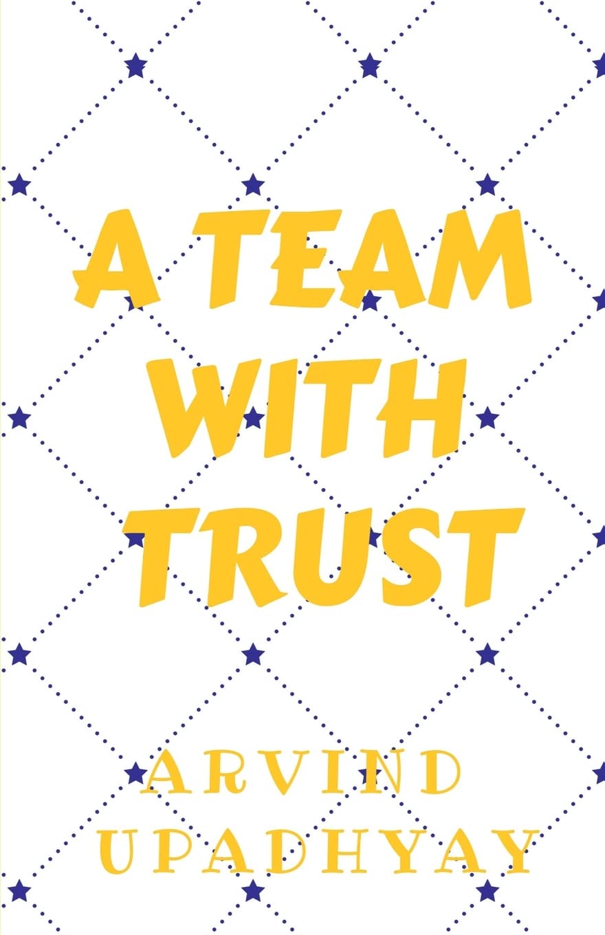 A TEAM WITH TRUST : TRUST YOUR TEAM