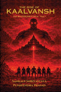 The Rise of Kaalvansh: The Bloodlines Saga Vol 1