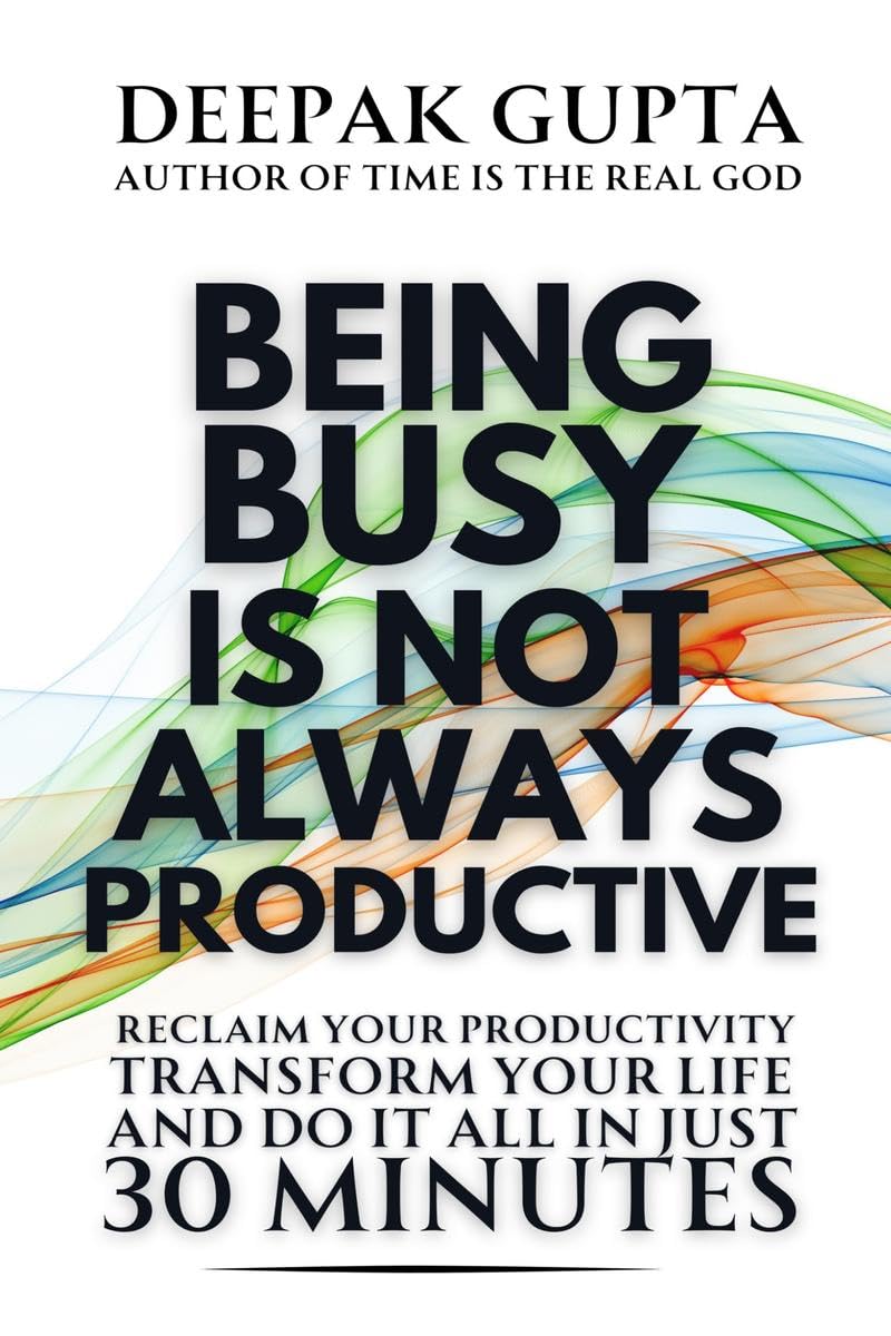 Being Busy Is Not Always Productive
