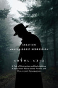 Creation: Mans Biggest Regression