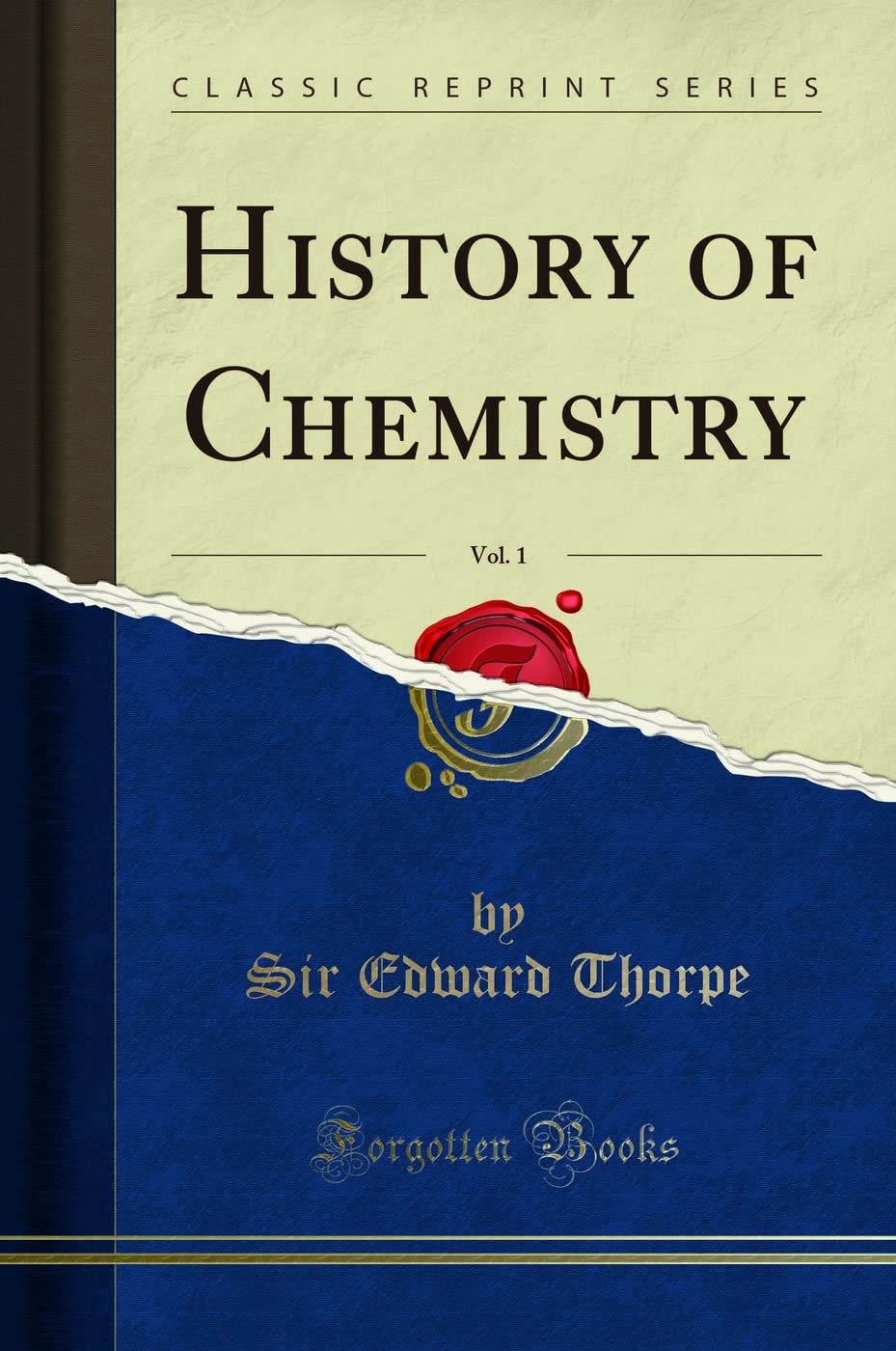 History of Chemistry, Vol. 1 (Classic Reprint)