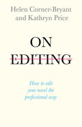 On Editing: How to Edit with Confidence and Elevate your Writing (Teach Yourself Creative Writing)