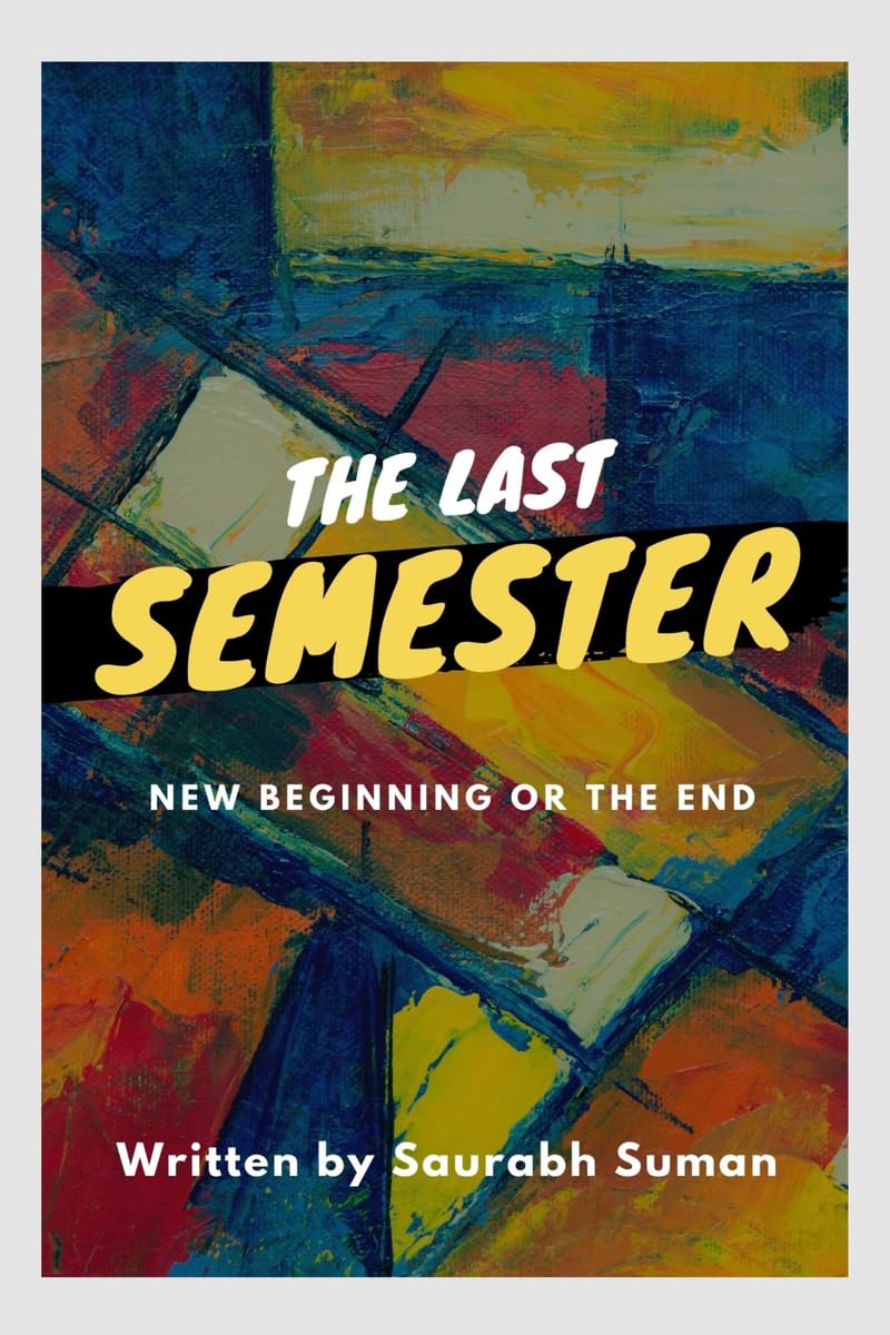 The Last Semester : New Beginning Or The End