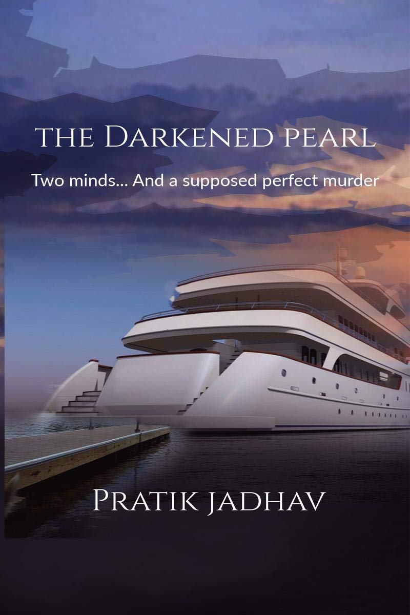 The Darkened Pearl : Two Minds... And A Supposed Perfect Murder