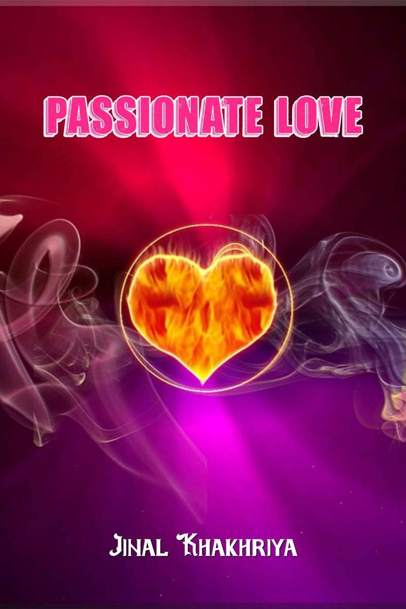 PASSIONATE LOVE : A form of Pure Love