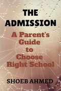 The Admission: A Parents Guide to Choose Right School