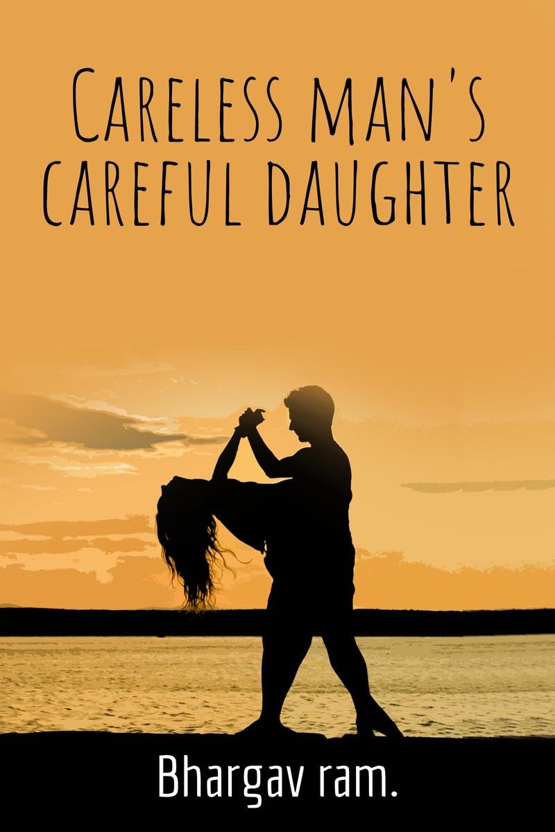 Careless ManS Careful Daughter.