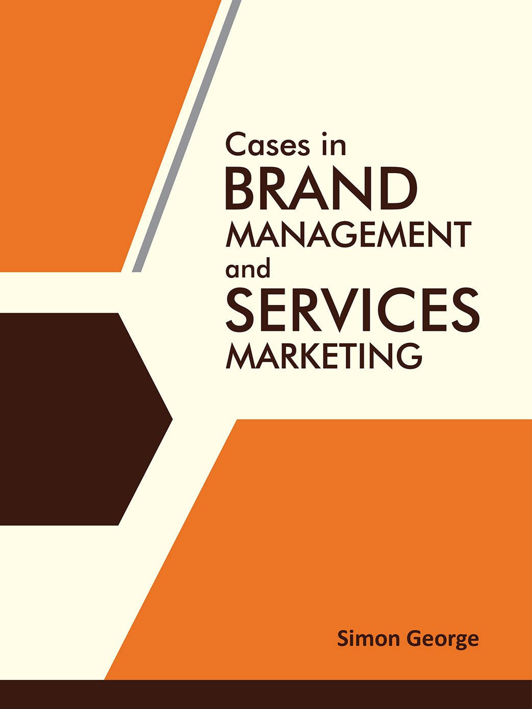 Cases in Brand Management and Services Marketing